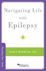 David C Spencer, David C. Spencer - Navigating Life With Epilepsy