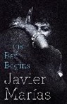Margaret Jull Costa, Javier Marias, Javier Marías - Thus Bad Begins