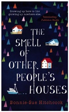 Bonnie-Sue Hitchcock - The Smell of Other People's Houses