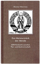 Herbert Blume, Jürgen Watzlaw - Das Meisterstück der Wende