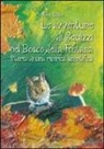 Anna Bellini - Le avventure di Squizzi nel Bosco della Fontana. Storia di una ricerca scientifica