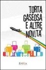 S. Marchesini - Torta Gaseosa e altre novità