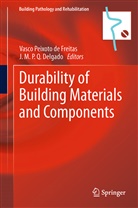 Vasco Peixoto De Freitas, Vasco Peixoto de de Freitas, J. M. P. Q. Delgado, J.M.P.Q. Delgado, M P Q Delgado, M P Q Delgado... - Durability of Building Materials and Components