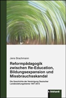 Jens Brachmann, Jens (Prof. Dr. phil.) Brachmann - Reformpädagogik zwischen Re-Education, Bildungsexpansion und Missbrauchsskandal