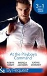 Kathie Denosky, Robyn Grady, Robyn Jackson Grady, Brenda Jackson - At the Playboy's Command