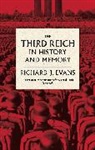Richard J Evans, Richard J. Evans, Sir Richard J. Evans, Evans Richard J. - The Third Reich in History and Memory