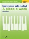 Paul Harris - Improve Your Sight-Reading! a Piece a Week Piano Grade 2