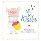 Kerry Brown, Jedda Robaard - All My Kisses