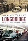 Gillian Bardsley, Colin Corke - Making Cars at Longbridge