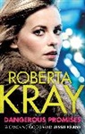 Roberta Kray, Kray Roberta - Dangerous Promises