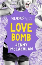 Jenny McLachlan, McLachlan Jenny - Love Bomb