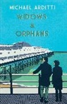 Michael Arditti - Widows and Orphans