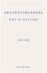 Dan Fox - Pretentiousness: Why it Matters