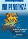 Matteo Mion, Giuliano Zulin - Indipendenza