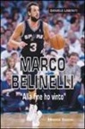 Daniele Labanti - Marco Belinelli. «Alla fine ho vinto»