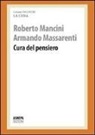 Roberto Mancini, Armando Massarenti - Cura del pensiero