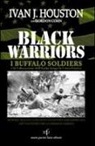 Gordon Cohn, Ivan J. Houston - Black warriors. I Buffalo Soldiers e la liberazione dell'Italia lungo la Linea Gotica