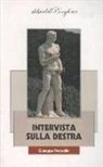 Giuseppe Prezzolini, C. Quarantotto - Intervista sulla destra