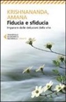 Amana, Krishnananda - Fiducia e sfiducia. Imparare dalle delusioni della vita