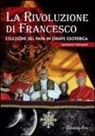 Lamberto Gherpelli - La rivoluzione di Francesco. L'elezione del papa in chiave esoterica