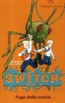 Ross Collins, Ali Sparkes - Fuga dalla scuola. Switch. Siero mutante