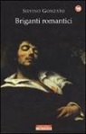 Silvino Gonzato - Briganti romantici