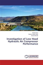 Salam Abdel-Hady, Salama Abdel-Hady, Kamal Ahmed, Wali Aissa, Walid Aissa - Investigation of Low Head Hydraulic Air Compressor Performance