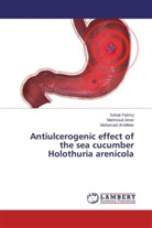 Mohannad Al-killidar, Mahmou Amer, Mahmoud Amer, Sohai Fahmy, Sohair Fahmy - Antiulcerogenic effect of the sea cucumber Holothuria arenicola