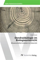 Kristin Zeitsch - Dendroökologie im Biologieunterricht