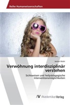 Janine Vöckt - Verwöhnung interdisziplinär verstehen