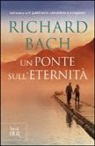 Richard Bach - Un ponte sull'eternità