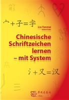 Andreas Guder, Yanme Liu, Yanmei Liu - Chinesische Schriftzeichen lernen - mit System - Lehrbuch