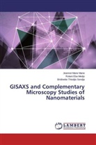 Rolan Eba Medjo, Rolant Eba Medjo, Jeanno Mane Mane, Jeannot Mane Mane, Thiodjio Send, Bridinette Thiodjio Sendja - GISAXS and Compementary Microscopy Studies of Nanomaterials