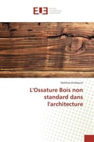 Matthias Knoblauch, Knoblauch-m - L ossature bois non standard dans