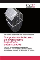 Ervi Álvarez Sánchez, Ervin Jesús Álvarez Sánchez, José Gustav Leyva Retureta, José Gustavo Leyva Retureta - Comportamiento térmico de invernaderos asimétricos automatizados