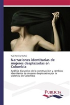 Yudi Herrera Núñez - Narraciones identitarias de mujeres desplazadas en Colombia