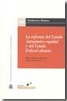Antonio Arroyo Gil - La reforma del estado autonómico español y del estado federal alemán