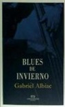 Gabriel Albiac - Blues de invierno