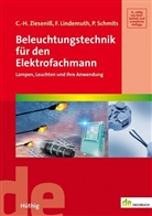 Fran Lindemuth, Frank Lindemuth, Frank (Dr. Lindemuth, Frank (Dr.) Lindemuth, Schmi, Paul Schmits... - Beleuchtungstechnik für den Elektrofachmann