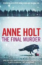 Anne Holt, Anne (Author) Holt - The Final Murder
