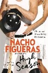 FIGUERAS, Nacho Figueras, Nacho Whitman Figueras, Jessica Whitman - Nacho Figueras Presents: High Season