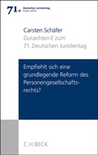 Carsten Schäfer - Verhandlungen des 71. Deutschen Juristentages Essen 2016 - 1: Verhandlungen des 71. Deutschen Juristentages Essen 2016  Bd. I: Gutachten Teil E: Empfiehlt sich eine grundlegende Reform des Personengesellschaftsrechts?