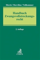 Ralf Dierck, Theodo Morvilius, Theodor Morvilius, Gregor Vollkommer, Gregor Vollkommer (Dr.) u a, Gregor Vollkommer u a - Handbuch Zwangsvollstreckungsrecht