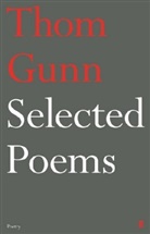 Thom Gunn - Selected Poems of Thom Gunn