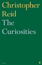 Christopher Reid - The Curiosities