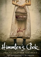 Franz-Olivier Giesbert - Himmler's Cook