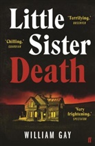 William Gay, Gay William - Little Sister Death