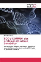 Mario Riera Romo - SOD y COMMD1 dos proteínas de interés biomédico