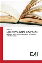 Alberta Acri - Le comunità turche in Germania