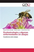 Omeli Cepero, Omelio Cepero, I Rivero Cuní, Irianna Rivero Cuní, Ramó Romero Borges, Ramón Romero Borges - Ecotoxicología y algunas enfermedades en abejas
